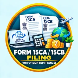 Form 15CA / 15CB Filing for Foreign Remittances